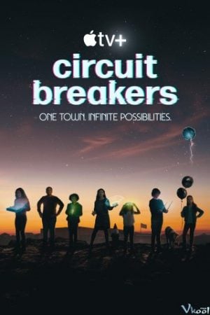 Câu Chuyện Tương Lai – Circuit Breakers